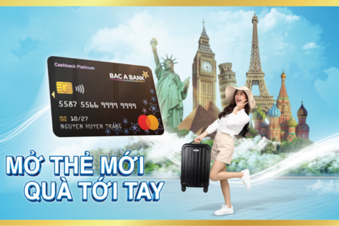 Bac A Bank tặng nhiều ưu đãi thiết thực cho khách hàng mở thẻ tín dụng